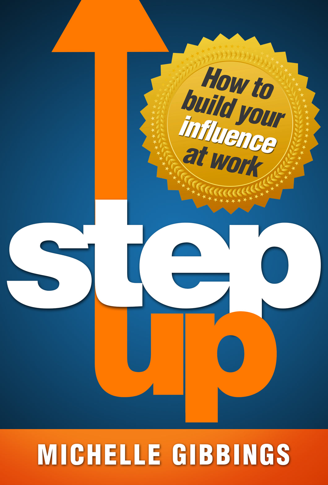 Business book cover for Step Up by Michelle Gibbings