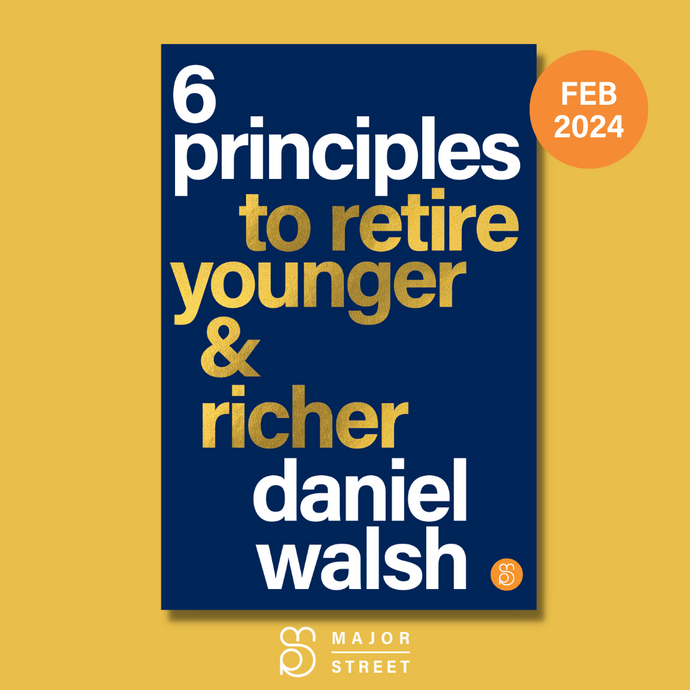 COVER REVEAL: 6 Principles to Retire Younger & Richer by Daniel Walsh