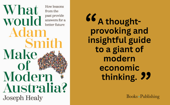 BOOK REVIEW: What Would Adam Smith Make of Modern Australia?