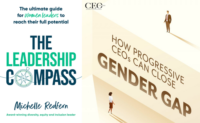 ARTICLE: How progressive CEOs can close the leadership gap by Michelle Redfern