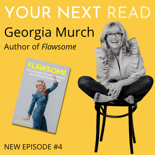 YOUR NEXT READ Episode #4: Flawsome by Georgia Murch