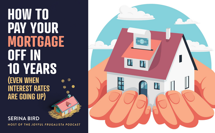 Book Review: How to Pay Your Mortgage Off in 10 Years by Serina Bird