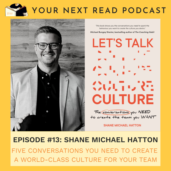 YOUR NEXT READ Episode #13: Let's Talk Culture by Shane Michael Hatton