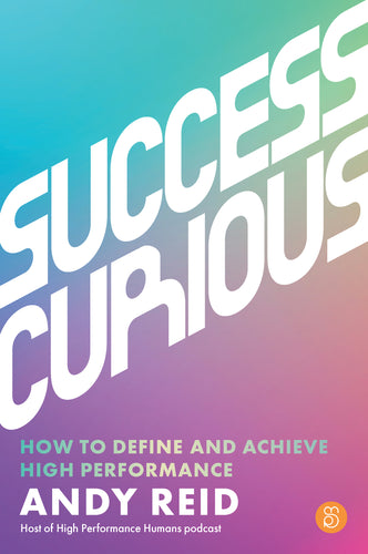 Success Curious <br><i><small> by Andy Reid </i> </small>