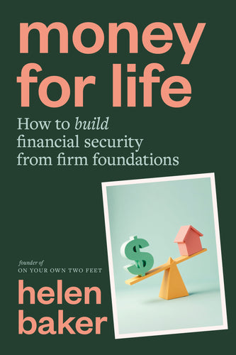 Money for Life<br><i><small> by Helen Baker</i> </small>