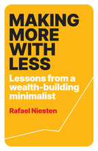 Making More With Less<br><i><small> by Rafael Niesten </i> </small>