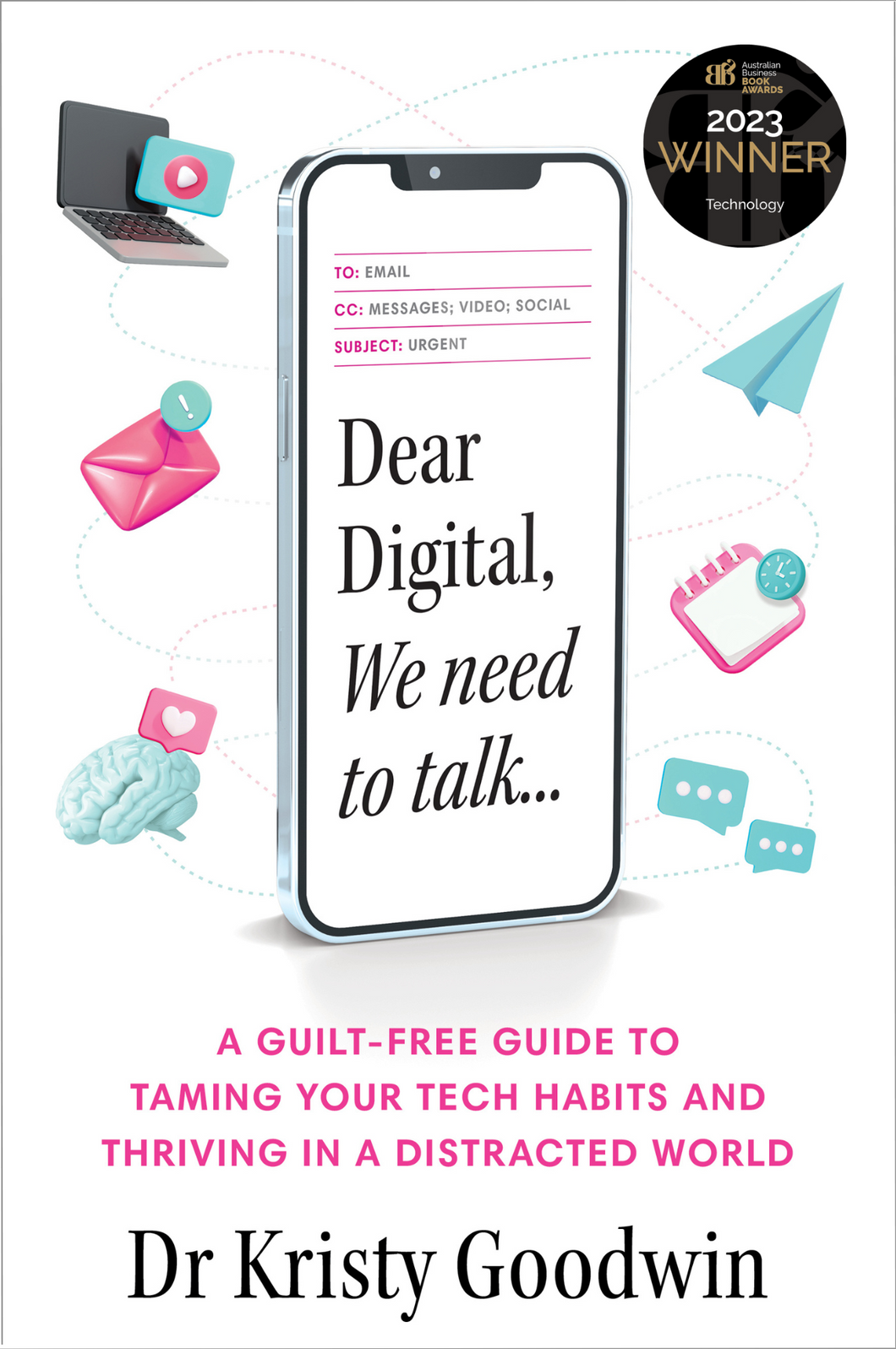 Dear Digital, We need to talk <br><i><small> by Dr Kristy Goodwin </i> </small>