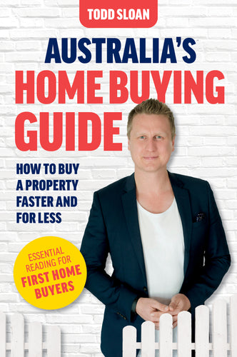 Australia's Home Buying Guide<br><i><small>by Todd Sloan</i></small>