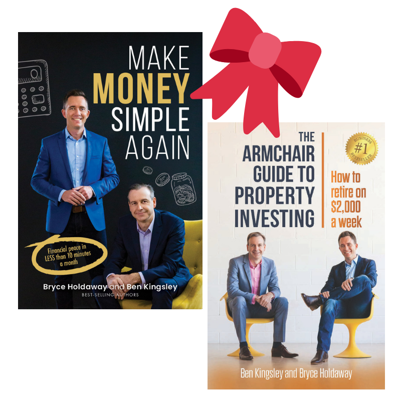 Make Money Simple Again by Ben Kingsley and Bryce Holdaway and The Armchair Guide to Property Investing