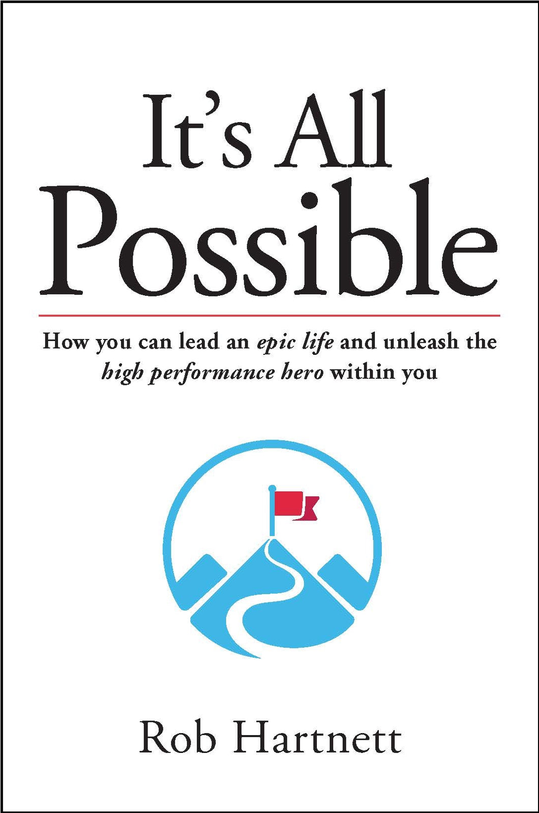 The business book cover of It's All Possible by Rob Hartnett