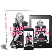 Leader by Design <br><i><small> by Colleen Callander </i></small>