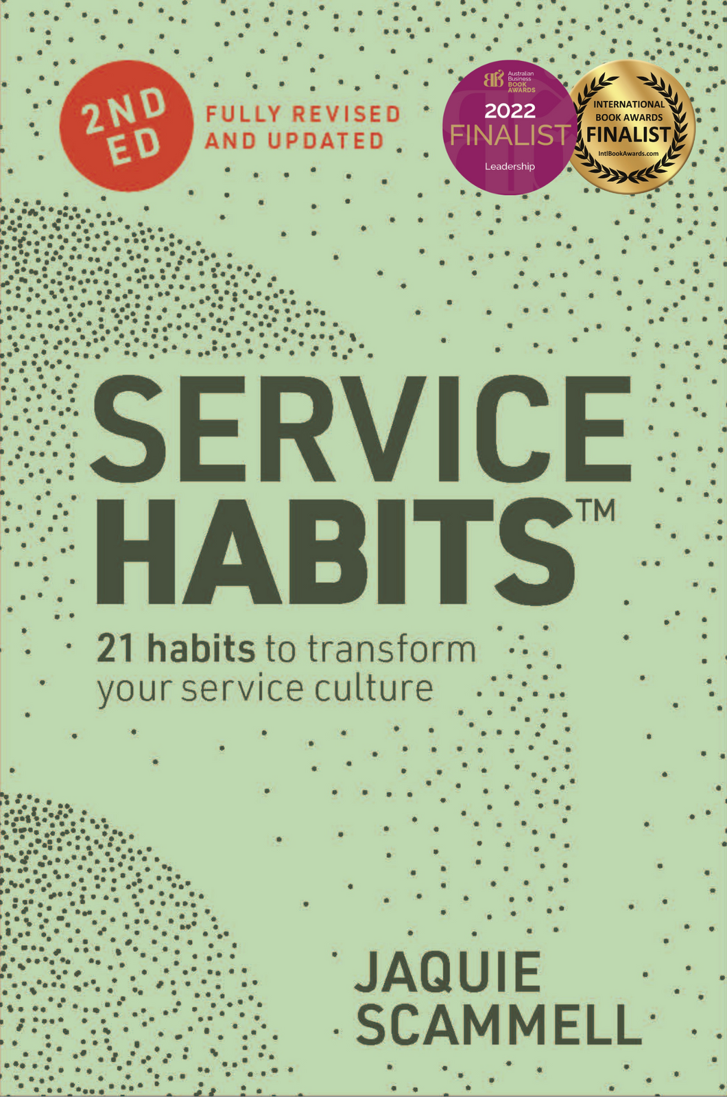 Service Habits 2nd Edition <br><i><small> by Jaquie Scammell </i></small>